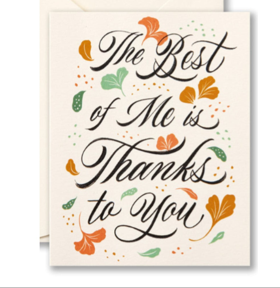 The Best Of Me Is Thanks To You - Mother's Day Card