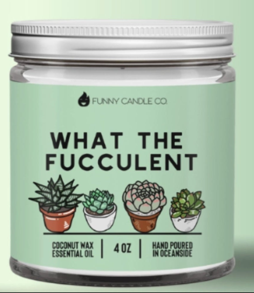 Funny Flames Candle What The Fucculent - 4 OZ