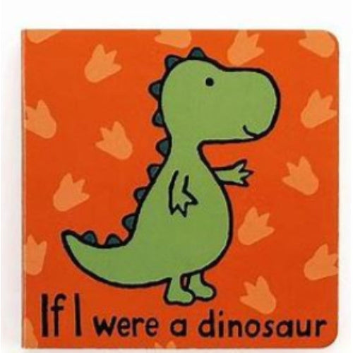 If I Were A Dinosaur Board Book