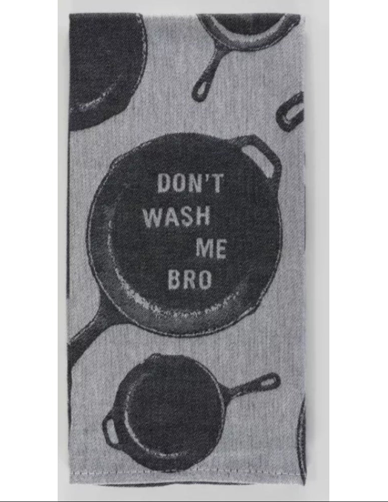 Dish Towel: Don't Wash Me