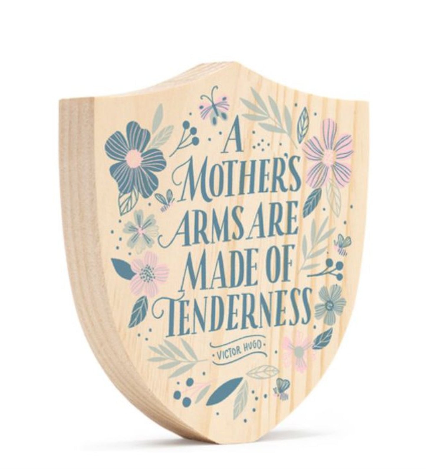 A Mother's Arms are Made of Tenderness