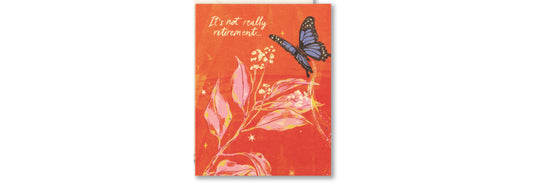 It's Not Really Retirement - Retirement Card