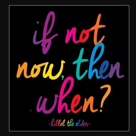 Quotable Cards, Magnet "If Not Now, When?"