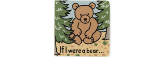 If I Were A Bear Board Book