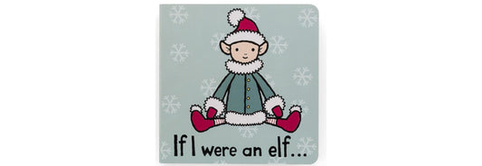 If I Were An Elf- Board Book