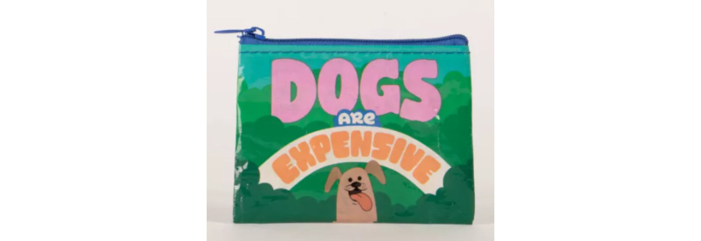 Coin Purse: Dogs Are Expensive