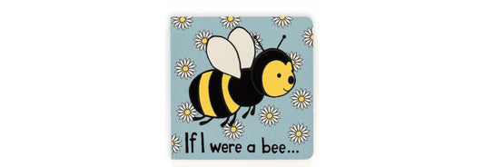 If I Were A Bee Board Book