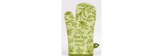 Oven Mitt: The Food Has Weed In It