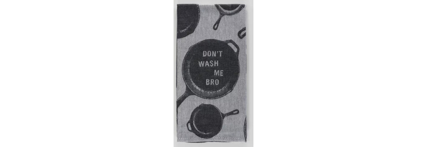 Dish Towel: Don't Wash Me