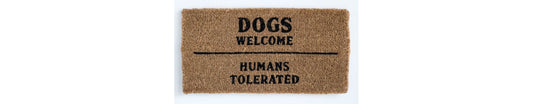 Dogs Welcome Humans Tolerated Doormat - Creative Co-op
