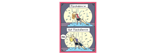 Hot Flashdance Birthday Card