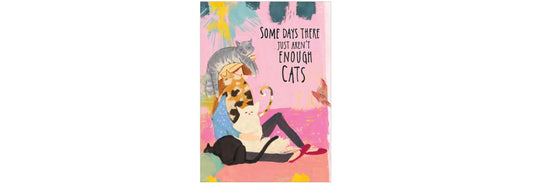 Not Enough Cats All Occasion Greeting Card