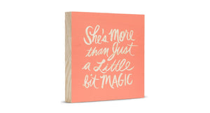 She's More Than Just a Little Bit Magic