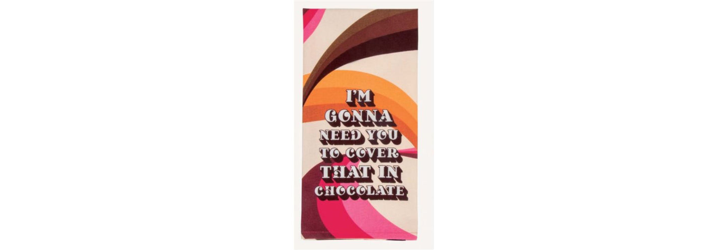 Dish Towel: Cover That In Chocolate | Blue Q